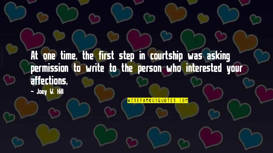 If A Person Is Interested In You Quotes By Joey W. Hill: At one time, the first step in courtship If A Person Is Interested In You Quotes By Joey W. Hill: At one time, the first step in courtship