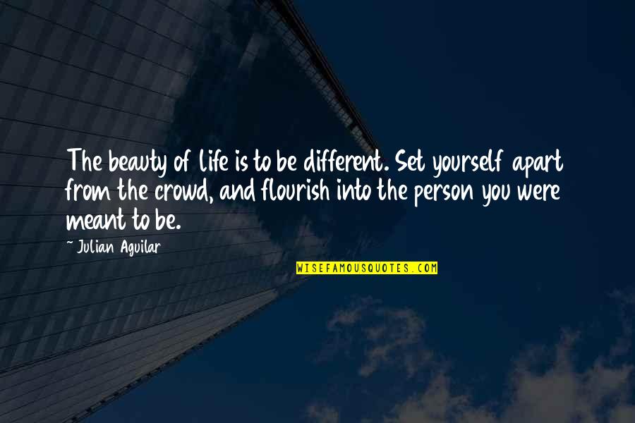 If Beauty Was A Person Quotes By Julian Aguilar: The beauty of life is to be different. If Beauty Was A Person Quotes By Julian Aguilar: The beauty of life is to be different.