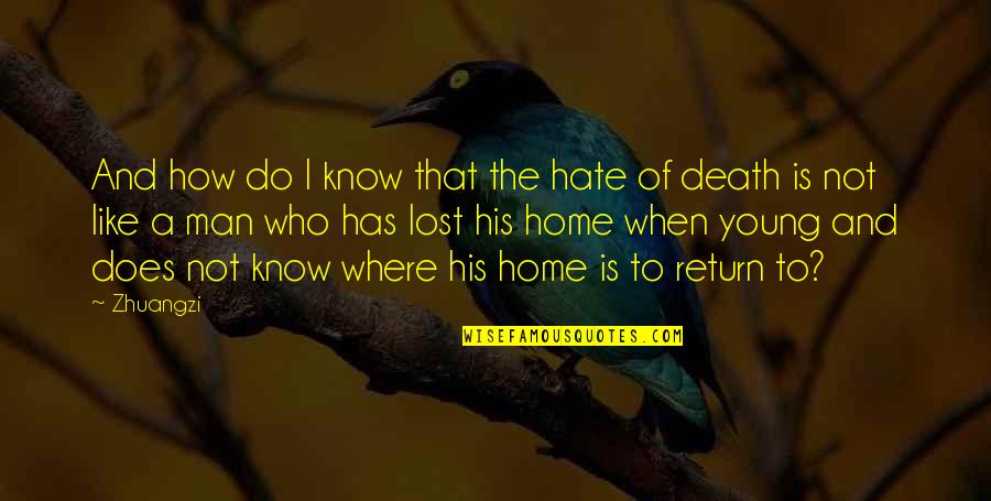 If Ever Lost You Quotes By Zhuangzi: And how do I know that the hate