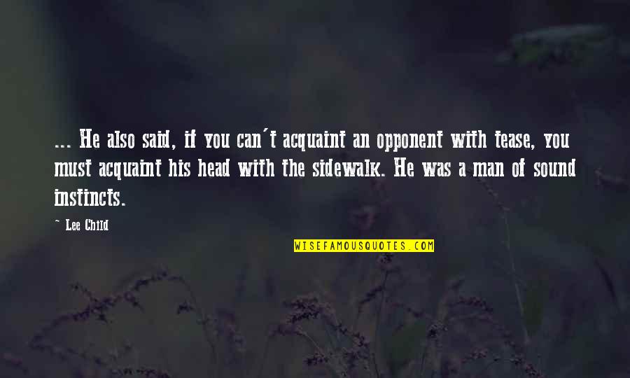 If He Can't Quotes By Lee Child: ... He also said, if you can't acquaint