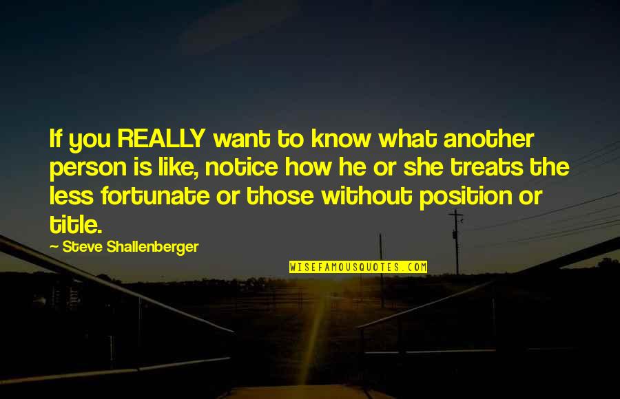 If He Really Like You Quotes By Steve Shallenberger: If you REALLY want to know what another