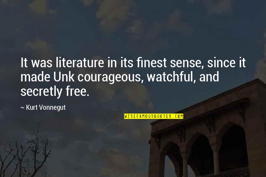 If He Walks Away Quotes By Kurt Vonnegut: It was literature in its finest sense, since
