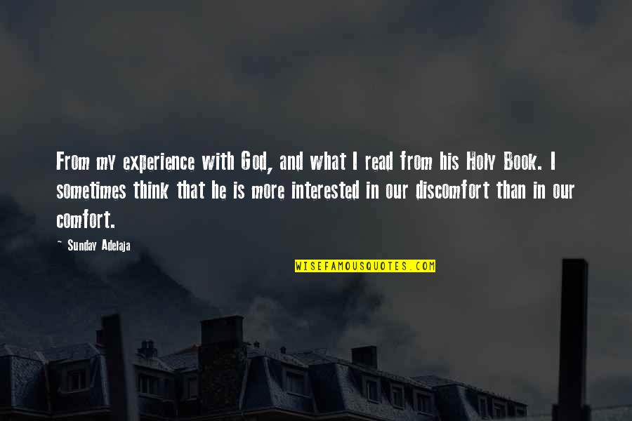 If He's Interested Quotes By Sunday Adelaja: From my experience with God, and what I