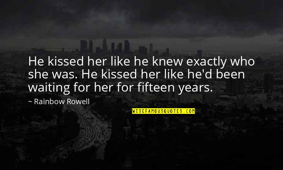 If I Kissed You Quotes By Rainbow Rowell: He kissed her like he knew exactly who