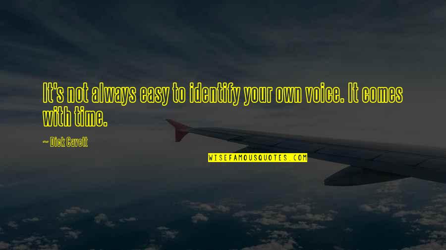 If It Comes Easy Quotes By Dick Cavett: It's not always easy to identify your own