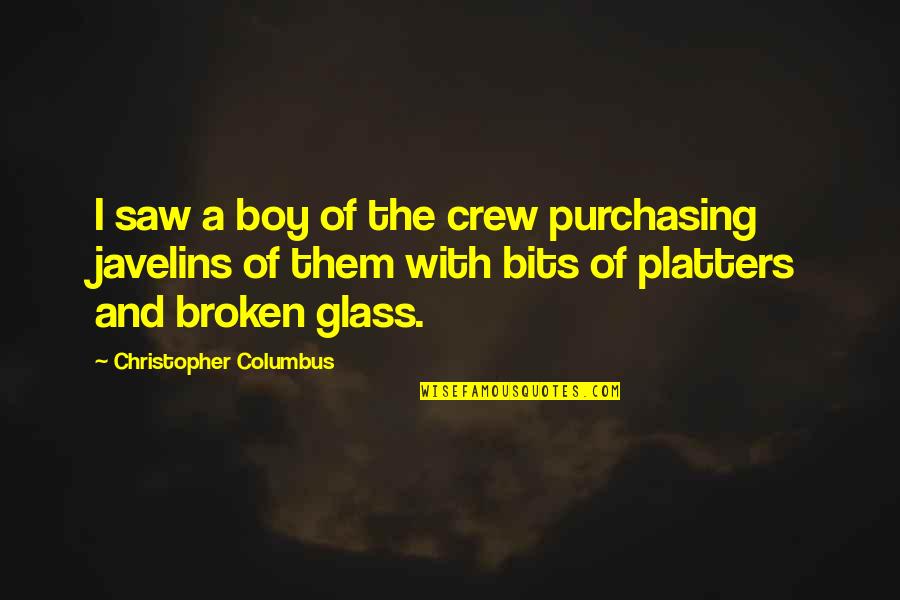 If It's Not Broken Quotes By Christopher Columbus: I saw a boy of the crew purchasing