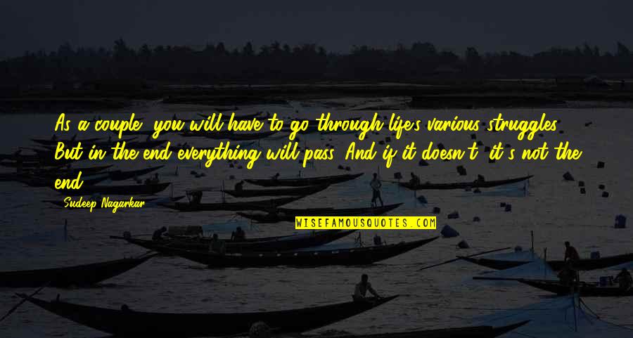 If It's Not The End Quotes By Sudeep Nagarkar: As a couple, you will have to go If It's Not The End Quotes By Sudeep Nagarkar: As a couple, you will have to go