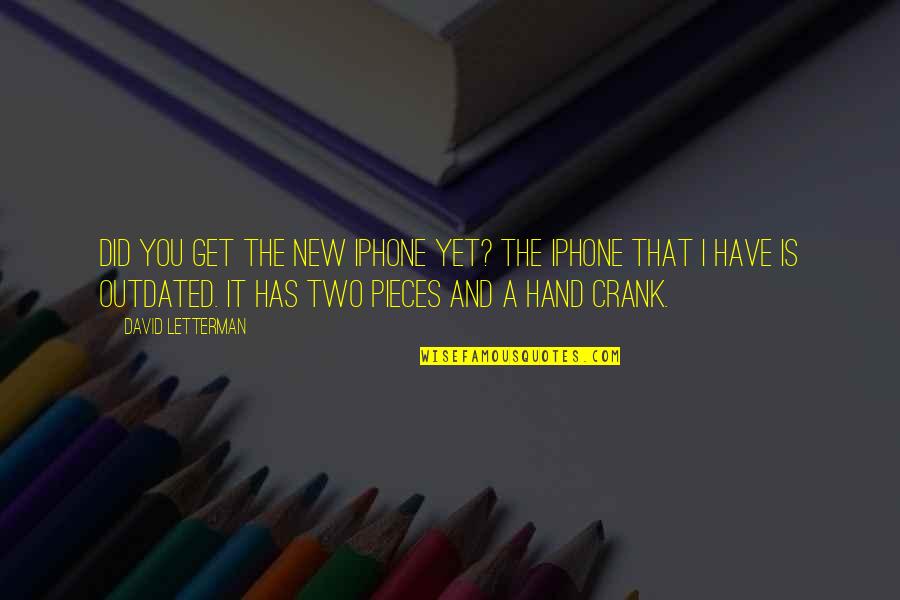 If Mama Aint Happy Quote Quotes By David Letterman: Did you get the new iPhone yet? The If Mama Aint Happy Quote Quotes By David Letterman: Did you get the new iPhone yet? The