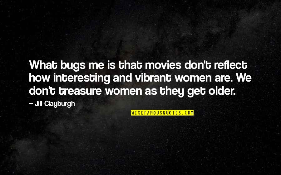 If Only 2004 Movie Quotes By Jill Clayburgh: What bugs me is that movies don't reflect