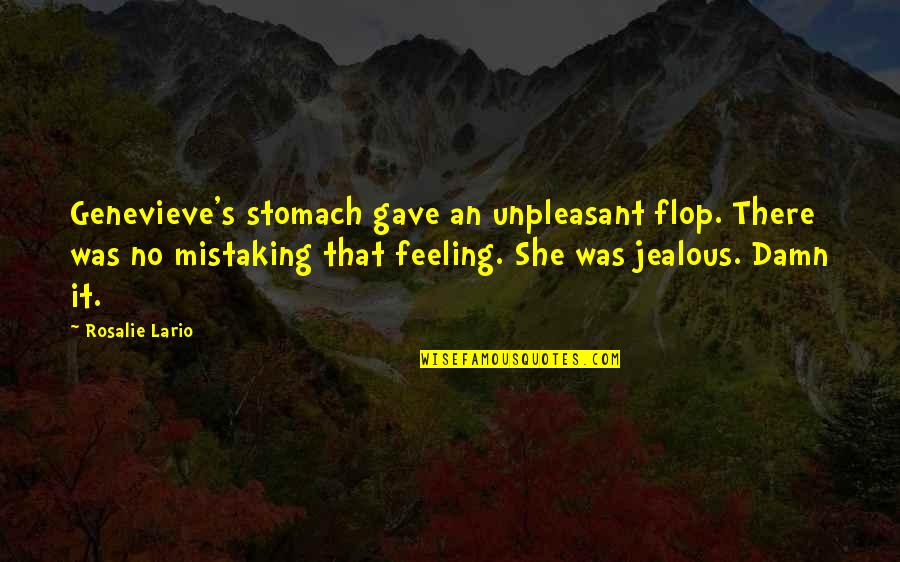If She Is Jealous Quotes By Rosalie Lario: Genevieve's stomach gave an unpleasant flop. There was