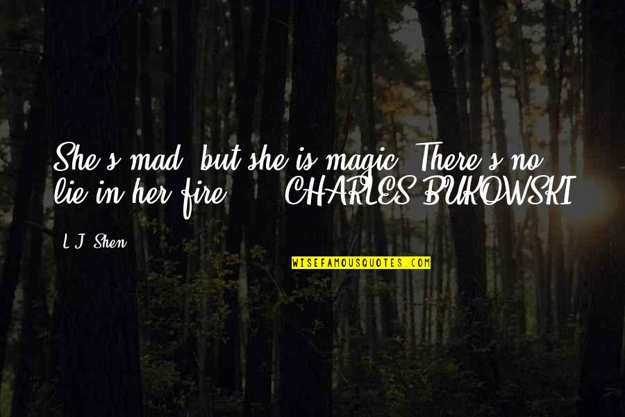 If She's Mad Quotes By L.J. Shen: She's mad, but she is magic. There's no