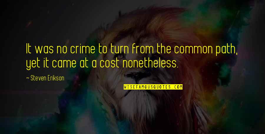 If Statement Excel Quotes By Steven Erikson: It was no crime to turn from the