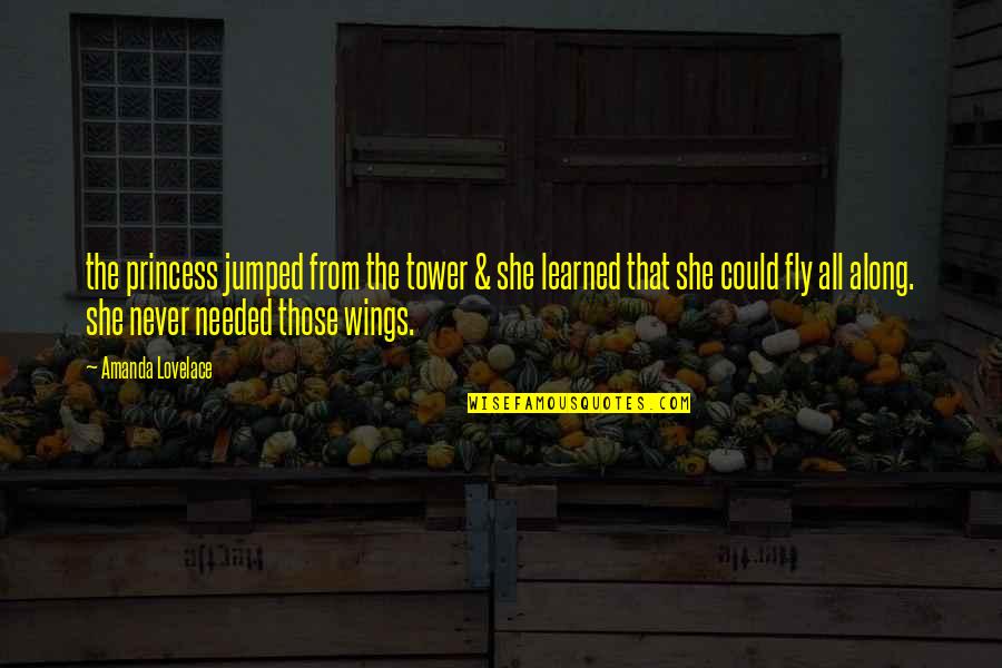 If These Wings Could Fly Quotes By Amanda Lovelace: the princess jumped from the tower & she