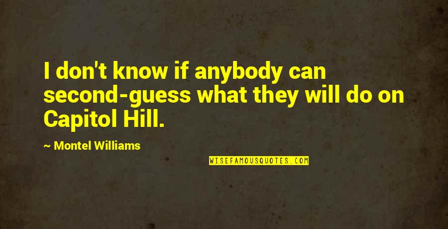 If They Can I Can Quotes By Montel Williams: I don't know if anybody can second-guess what