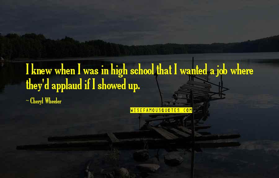 If They Knew Quotes By Cheryl Wheeler: I knew when I was in high school