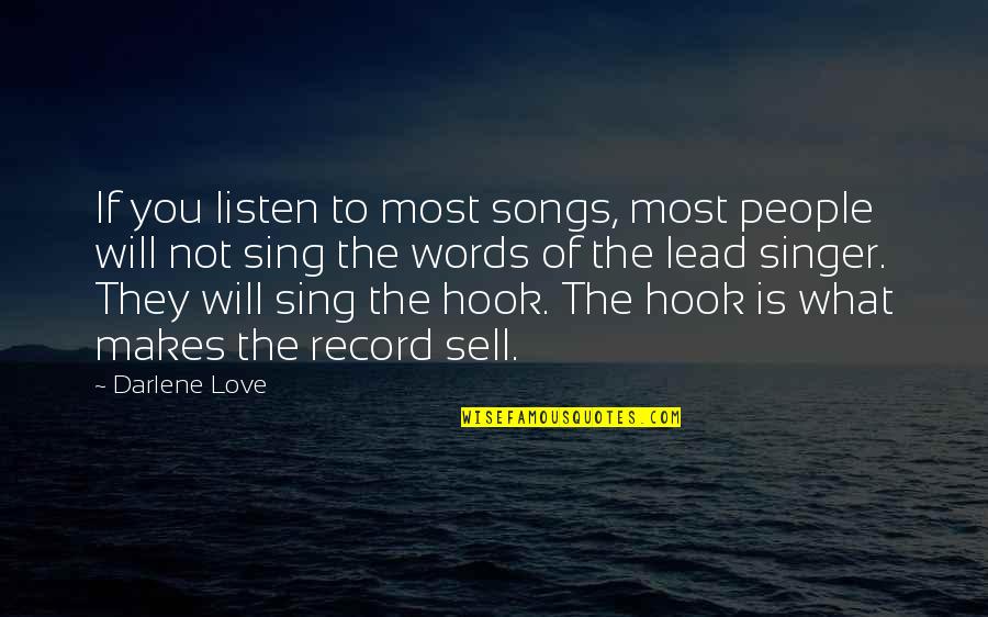 If They Love You Quotes By Darlene Love: If you listen to most songs, most people