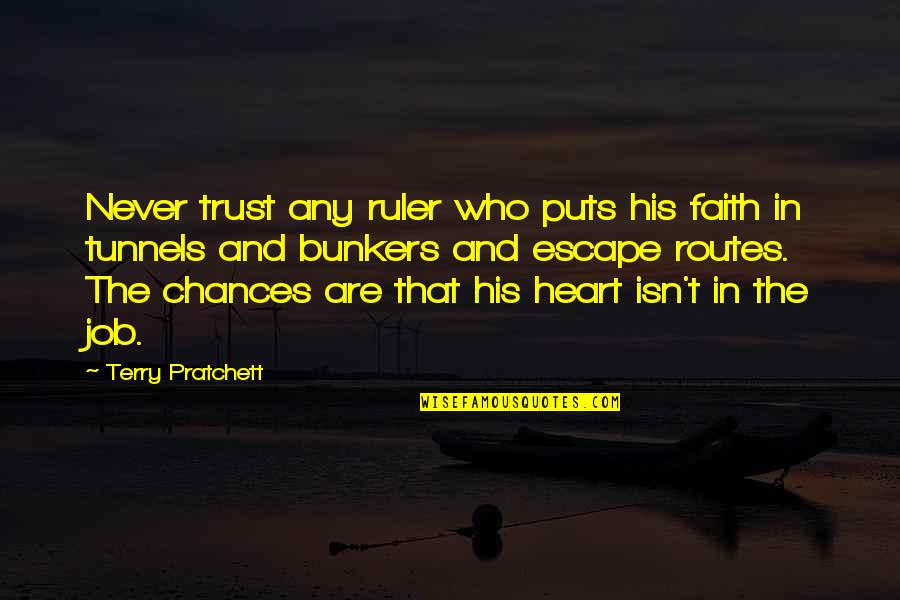 If U Dont Talk To Me Quotes By Terry Pratchett: Never trust any ruler who puts his faith