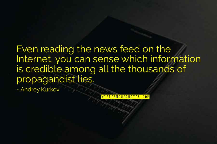 If You Ask A Fish To Climb A Tree Quote Quotes By Andrey Kurkov: Even reading the news feed on the Internet,