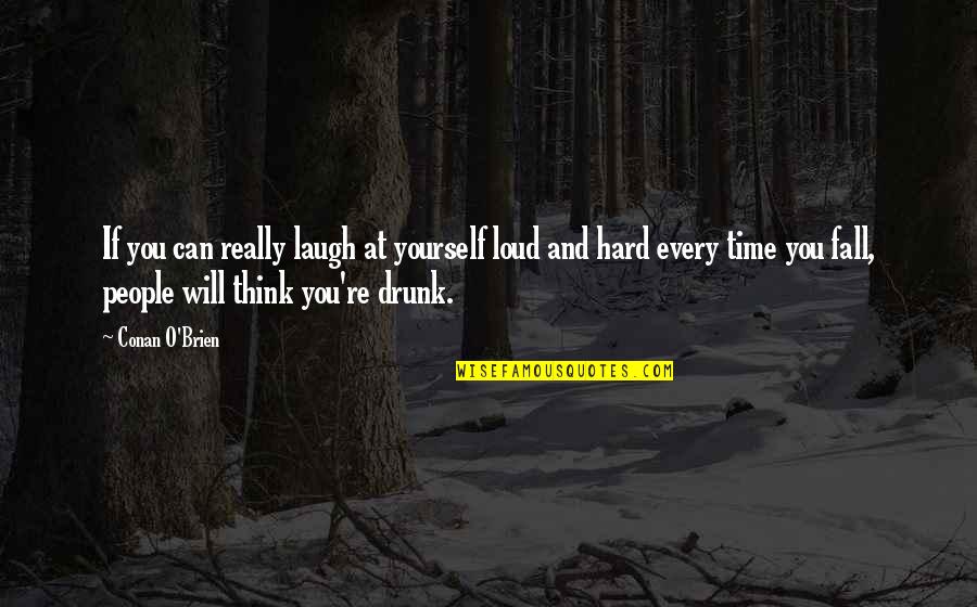 If You Can Laugh At Yourself Quotes By Conan O'Brien: If you can really laugh at yourself loud If You Can Laugh At Yourself Quotes By Conan O'Brien: If you can really laugh at yourself loud