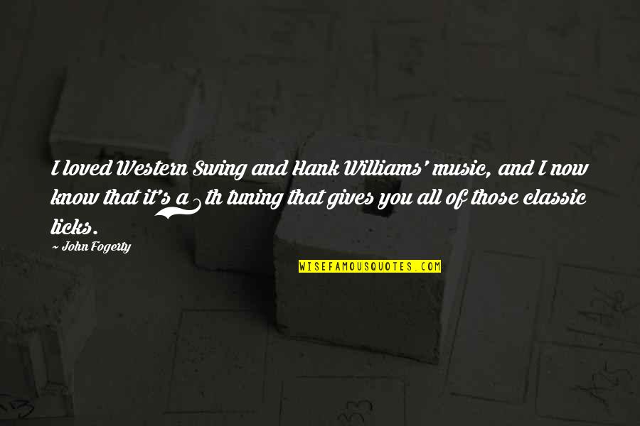 If You Can Make A Woman Smile Quotes By John Fogerty: I loved Western Swing and Hank Williams' music,