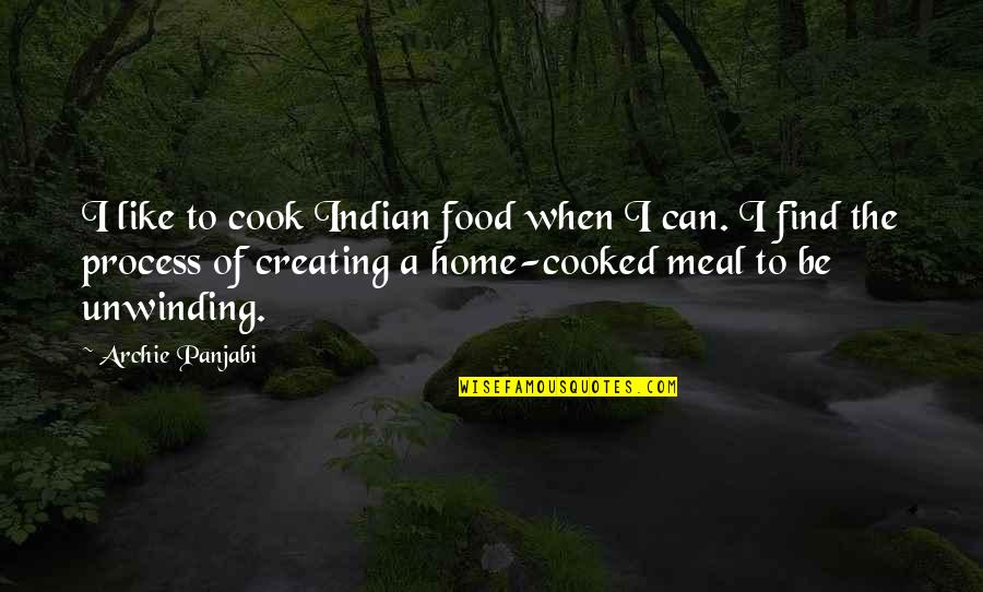 If You Can't Cook Quotes By Archie Panjabi: I like to cook Indian food when I
