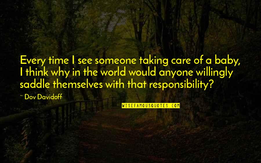 If You Care Someone Quotes By Dov Davidoff: Every time I see someone taking care of