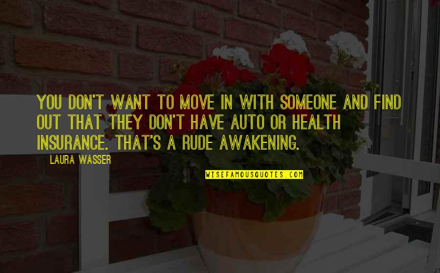 If You Don't Have Your Health Quotes By Laura Wasser: You don't want to move in with someone