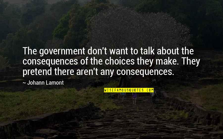 If You Don't Want To Talk Quotes By Johann Lamont: The government don't want to talk about the