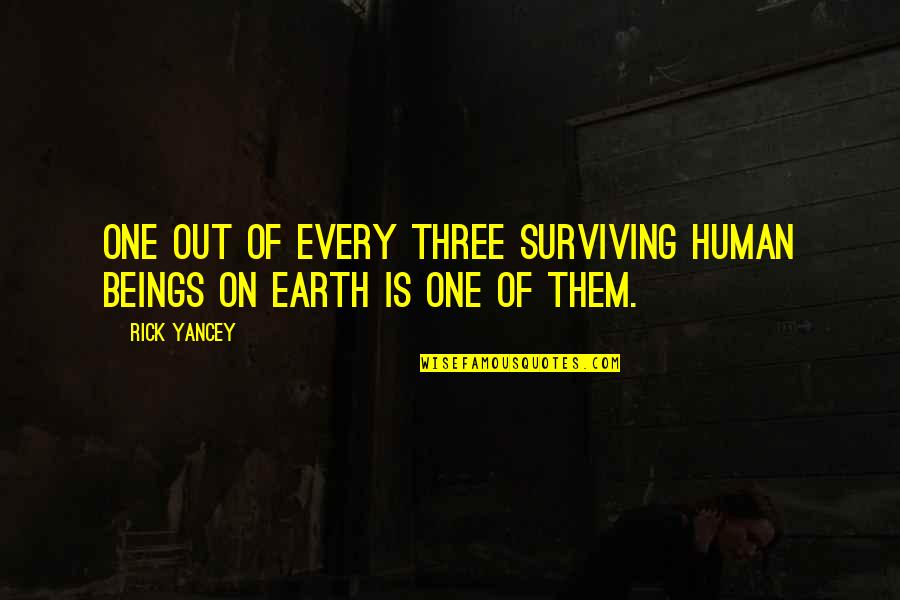 If You Fail Never Give Up Quotes By Rick Yancey: one out of every three surviving human beings