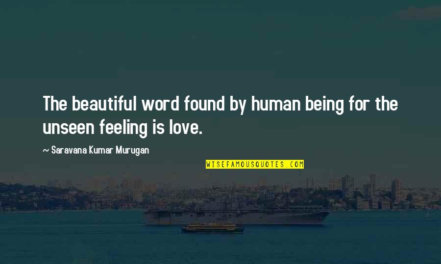 If You Found Love Quotes By Saravana Kumar Murugan: The beautiful word found by human being for