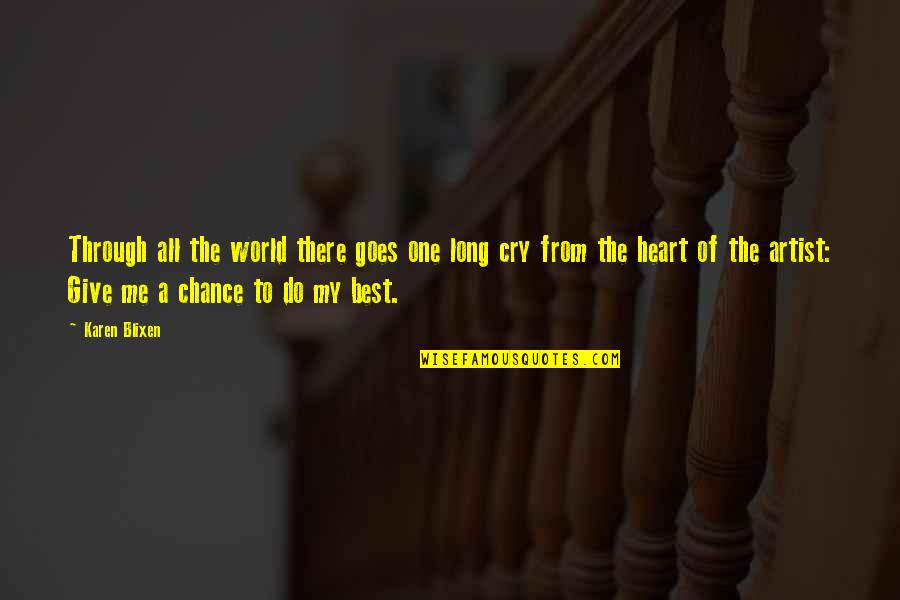 If You Give Me A Chance Quotes By Karen Blixen: Through all the world there goes one long