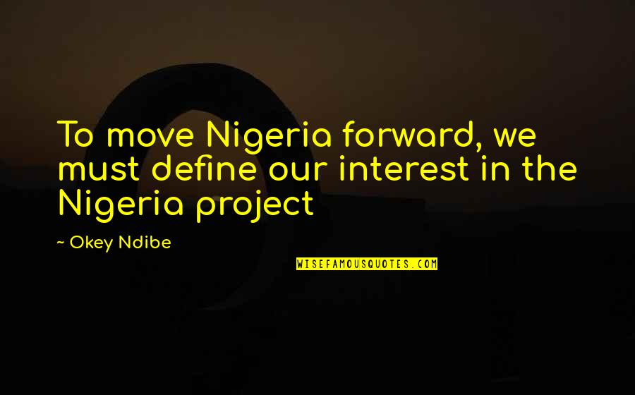 If You Had To Choose Between Me And Her Quotes By Okey Ndibe: To move Nigeria forward, we must define our