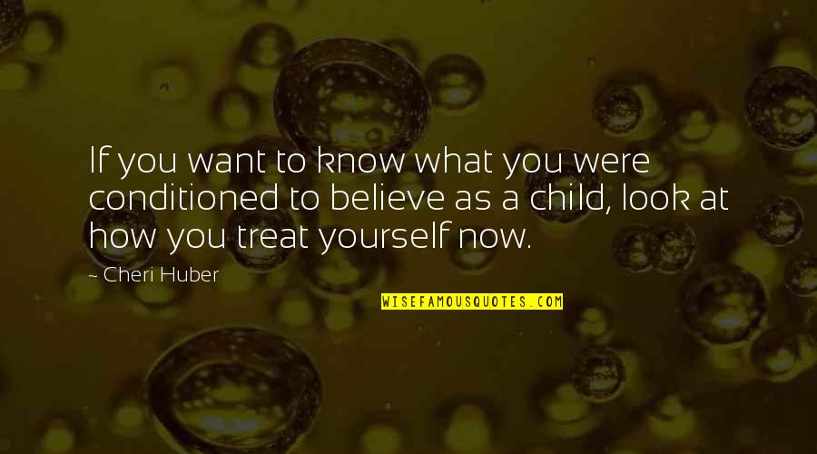 If You Know What You Want Quotes By Cheri Huber: If you want to know what you were If You Know What You Want Quotes By Cheri Huber: If you want to know what you were