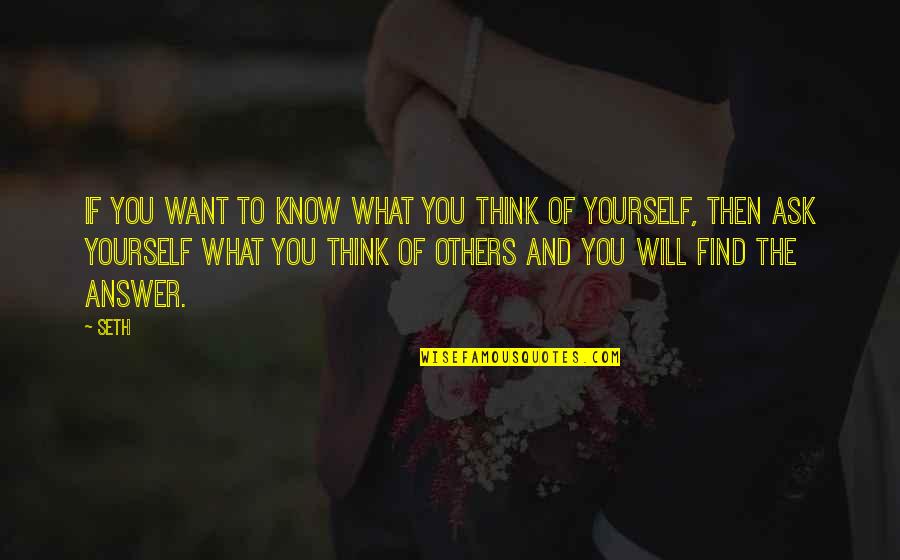 If You Know What You Want Quotes By Seth: If you want to know what you think If You Know What You Want Quotes By Seth: If you want to know what you think
