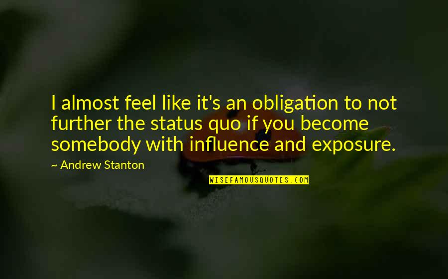 If You Like My Status Quotes By Andrew Stanton: I almost feel like it's an obligation to If You Like My Status Quotes By Andrew Stanton: I almost feel like it's an obligation to