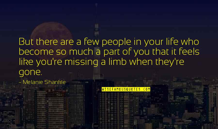 If You Miss Someone Tell Them Quotes By Melanie Shankle: But there are a few people in your