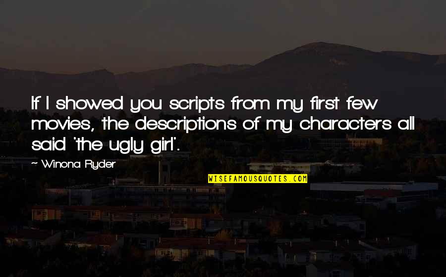 If You My Girl Quotes By Winona Ryder: If I showed you scripts from my first