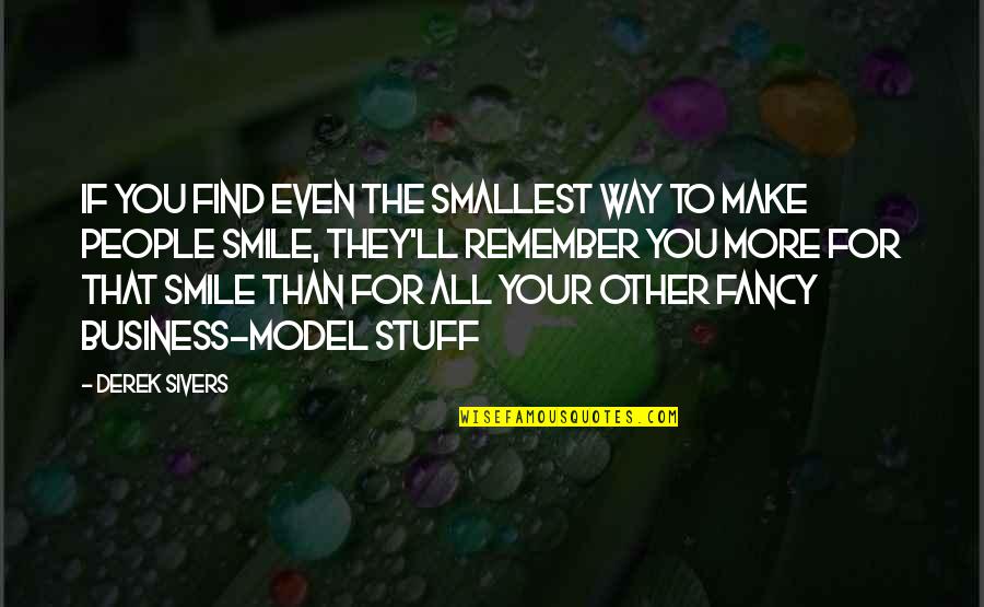 If You Smile Quotes By Derek Sivers: If you find even the smallest way to