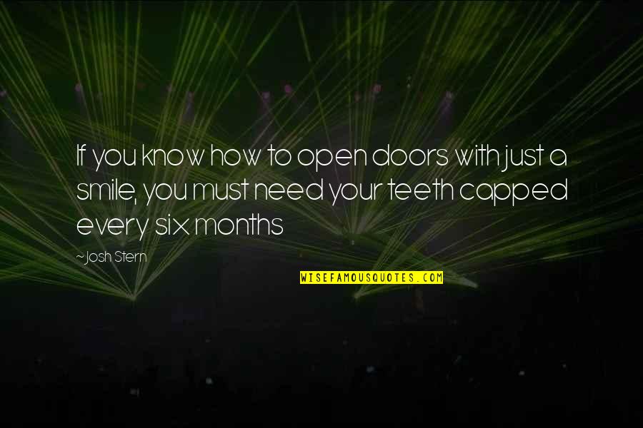 If You Smile Quotes By Josh Stern: If you know how to open doors with