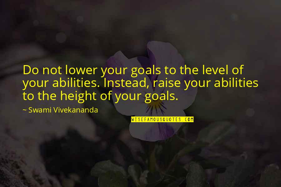 If Your Dream Doesnt Scare You Quotes By Swami Vivekananda: Do not lower your goals to the level If Your Dream Doesnt Scare You Quotes By Swami Vivekananda: Do not lower your goals to the level
