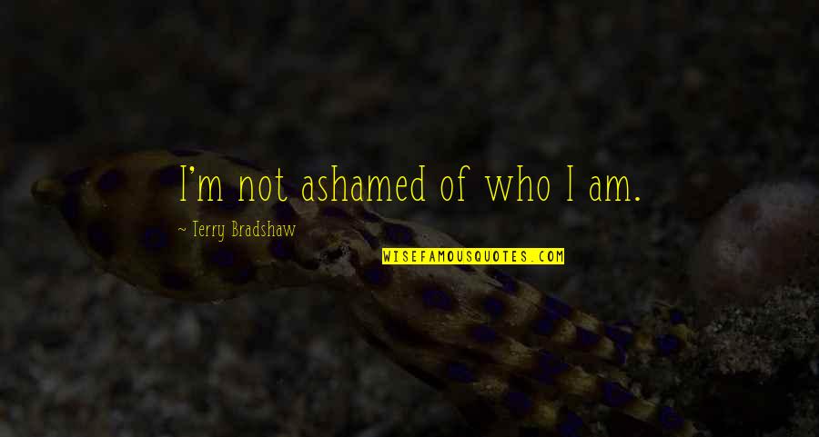 If Your Path Is Difficult Quote Quotes By Terry Bradshaw: I'm not ashamed of who I am. If Your Path Is Difficult Quote Quotes By Terry Bradshaw: I'm not ashamed of who I am.
