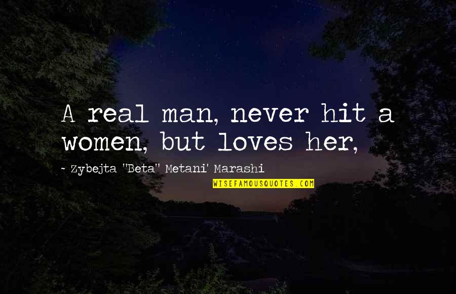If You're A Real Man Quotes By Zybejta 
