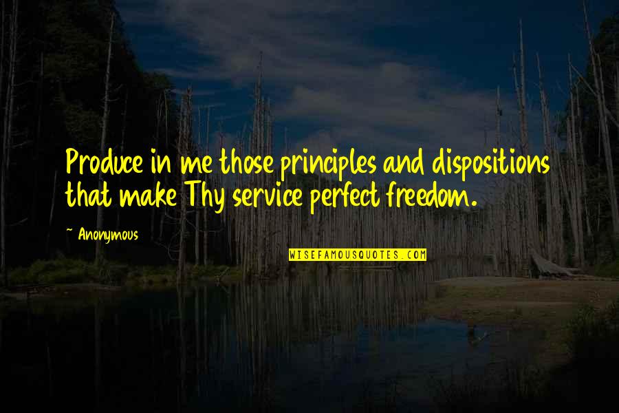If Youre Not Willing To Risk The Usual Quotes By Anonymous: Produce in me those principles and dispositions that