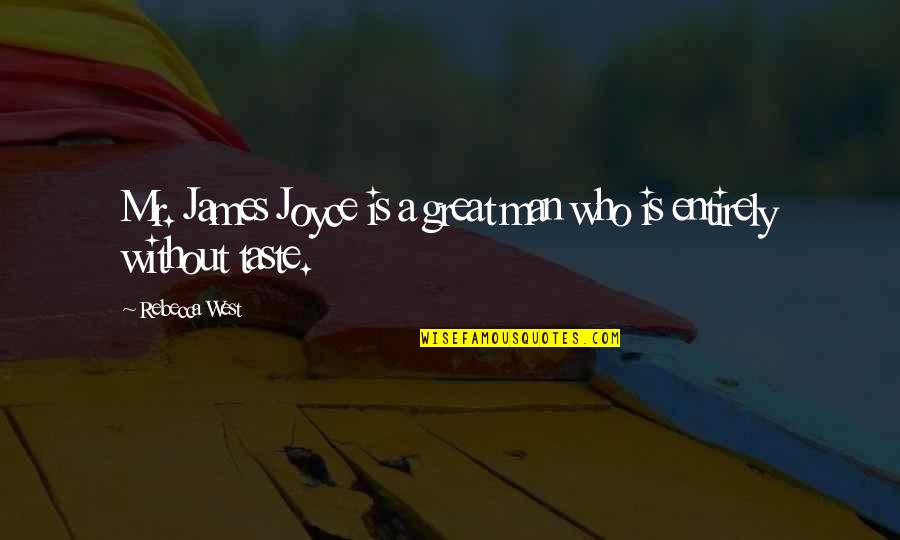 Ifemelu Americanah Quotes By Rebecca West: Mr. James Joyce is a great man who