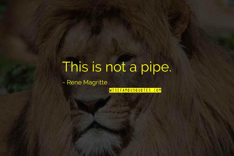 Ifeyinwa Quotes By Rene Magritte: This is not a pipe.