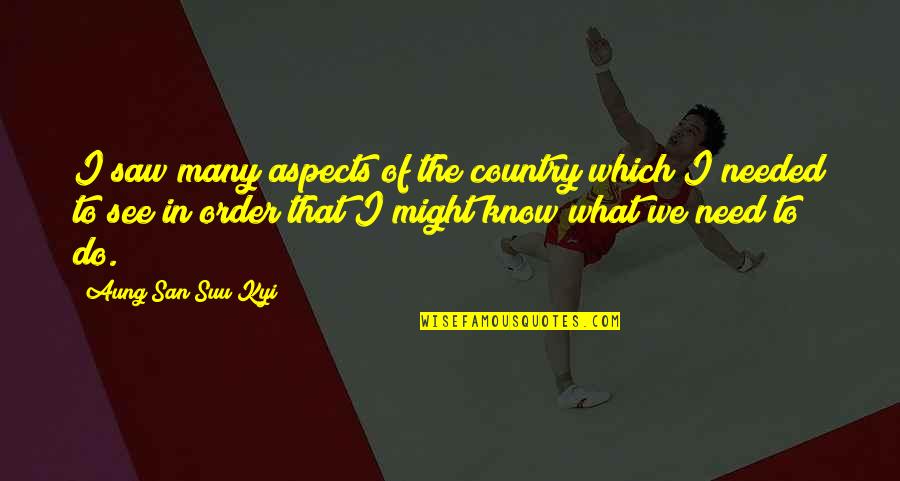 Iffat Quotes By Aung San Suu Kyi: I saw many aspects of the country which