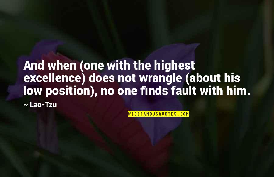 Ifor Quotes By Lao-Tzu: And when (one with the highest excellence) does