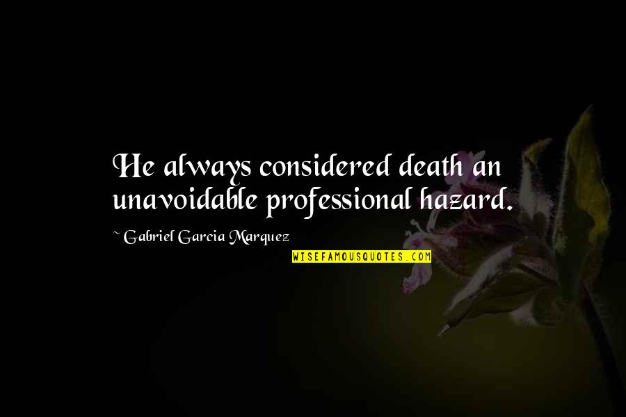 Ifp Stock Quotes By Gabriel Garcia Marquez: He always considered death an unavoidable professional hazard.