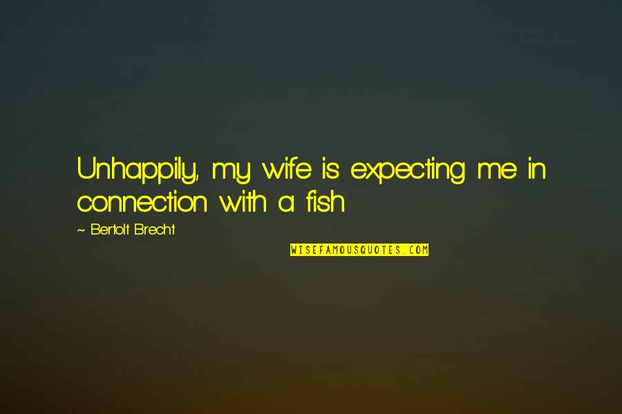 Ifthen Logo Quotes By Bertolt Brecht: Unhappily, my wife is expecting me in connection Ifthen Logo Quotes By Bertolt Brecht: Unhappily, my wife is expecting me in connection