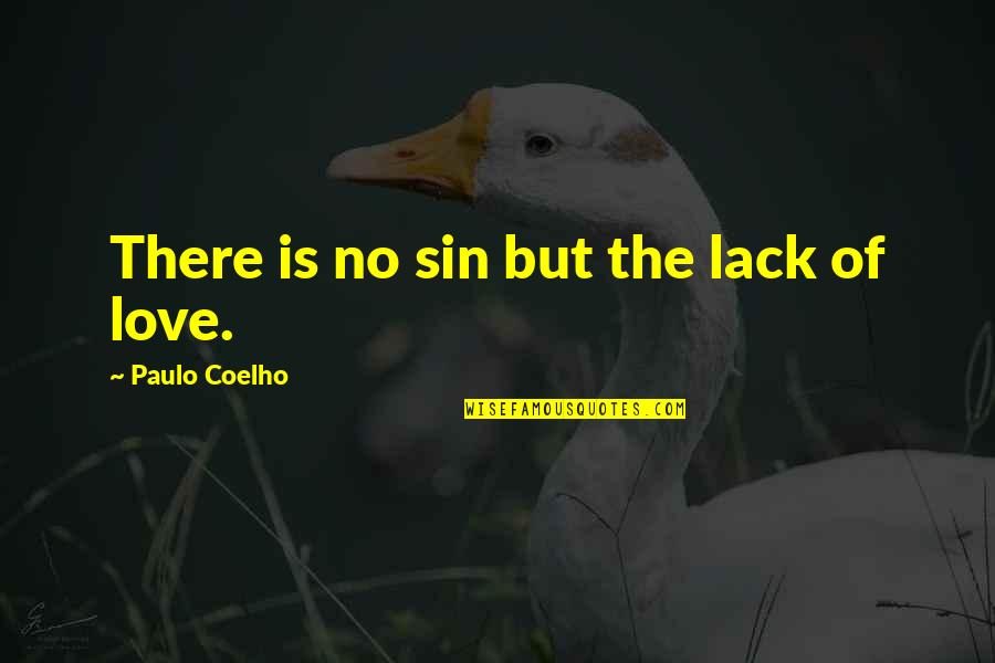 Iftin Quotes By Paulo Coelho: There is no sin but the lack of